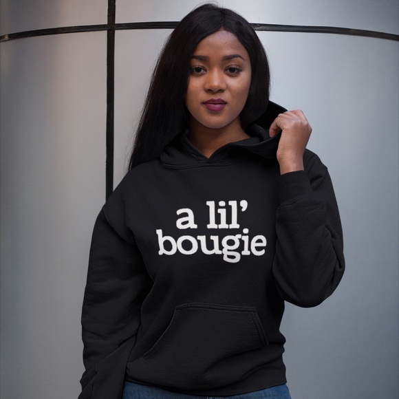 T-Shirt Addicts Tops - A Lil Bougie Hoodie / Hooded Sweatshirt